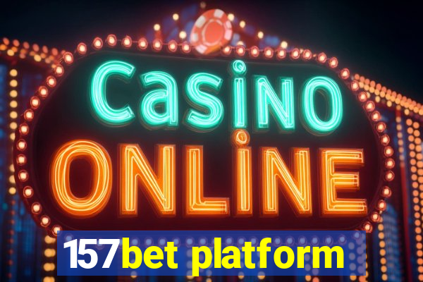 157bet platform